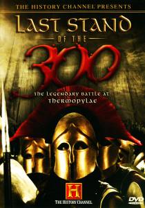 Last Stand of the 300  () Last Stand of the 300  () / 2007  online 