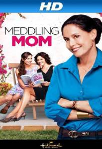 Meddling Mom  () Meddling Mom  () / 2013  online 